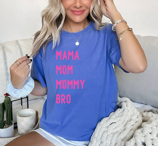 MAMA MOM MOMMY BRO GRAPHIC