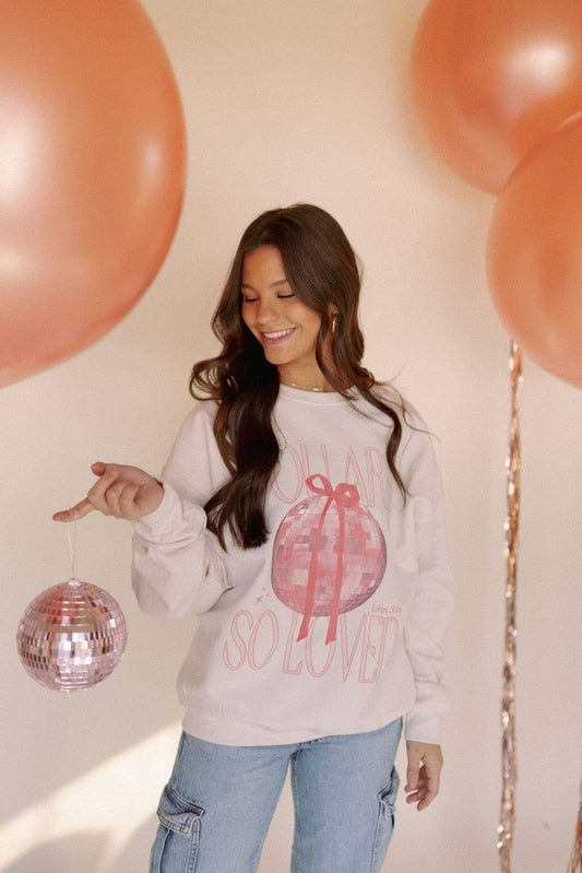 You Are So Loved Sweatshirt