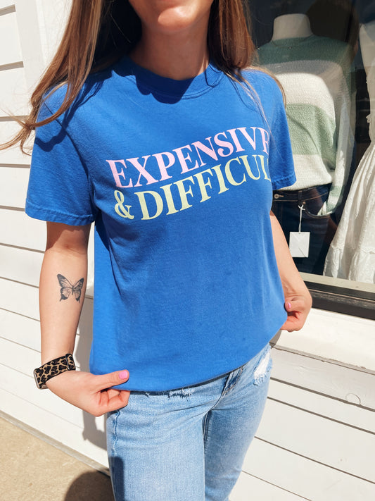EXPENSIVE & DIFFICULT TEE